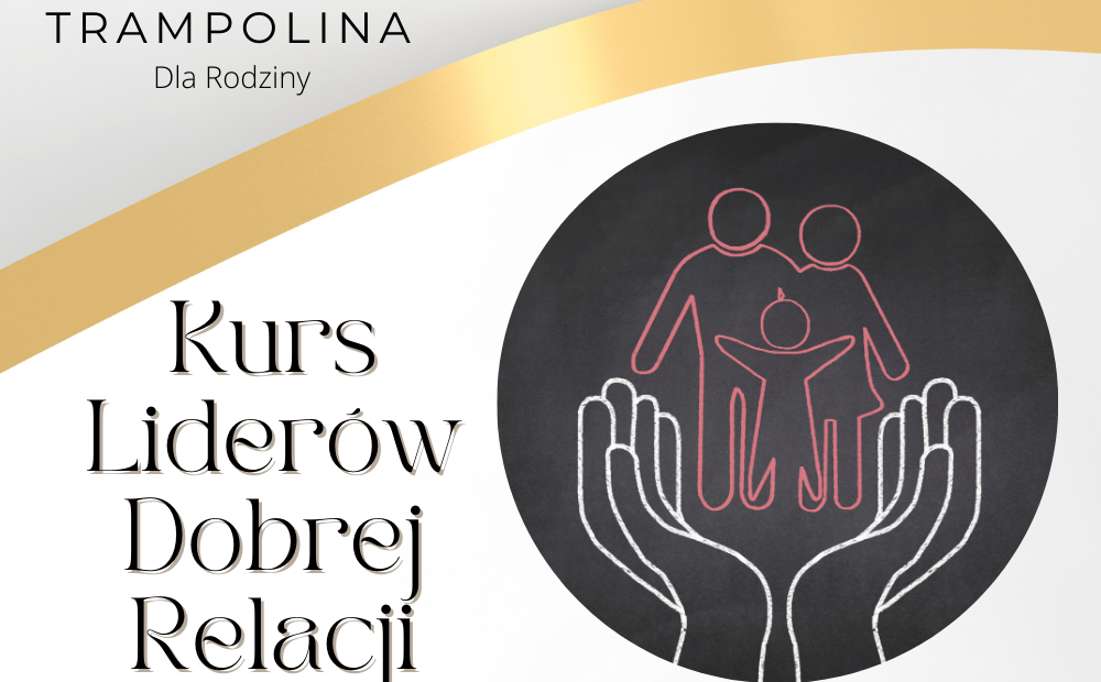 Kurs Liderów Dobrej Relacji